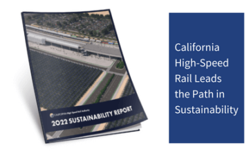 Photo of the 2022 Sustainability Report with a photo of a station surrounded by agricultural farms and parking. Title included that reads California High-Speed Rail Leads the Path in Sustainability.