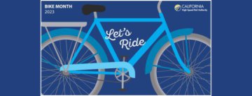 Graphic with a bike that says let’s ride and Bike Month 2023. There is also a logo of California High-Speed Rail. 