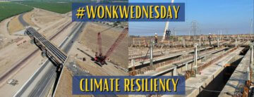 Graphic displaying two photos. The photo on the left depicts infrastructure beams and a crane, and the photo on the right depicts infrastructure girders and two construction workers. The words “#WonkWednesday” and “Climate Resiliency” in yellow letters and blue background are displayed on top of the photos.