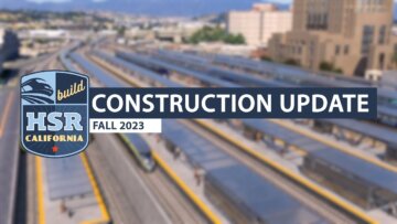 Softly blurred train station rendering with a logo banner that reads “Build HSR California, Construction Update, Fall 2023.