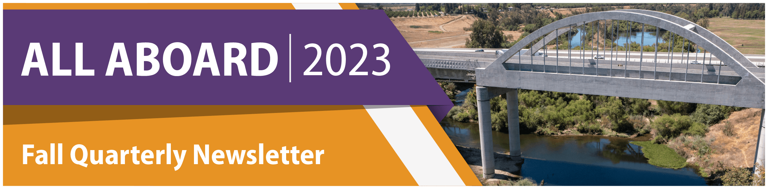 Purple and orange banner that reads "All Aboard 2023 Fall Quarterly Newsletter." Next to the banner is a large viaduct structure with dual arches over a river.