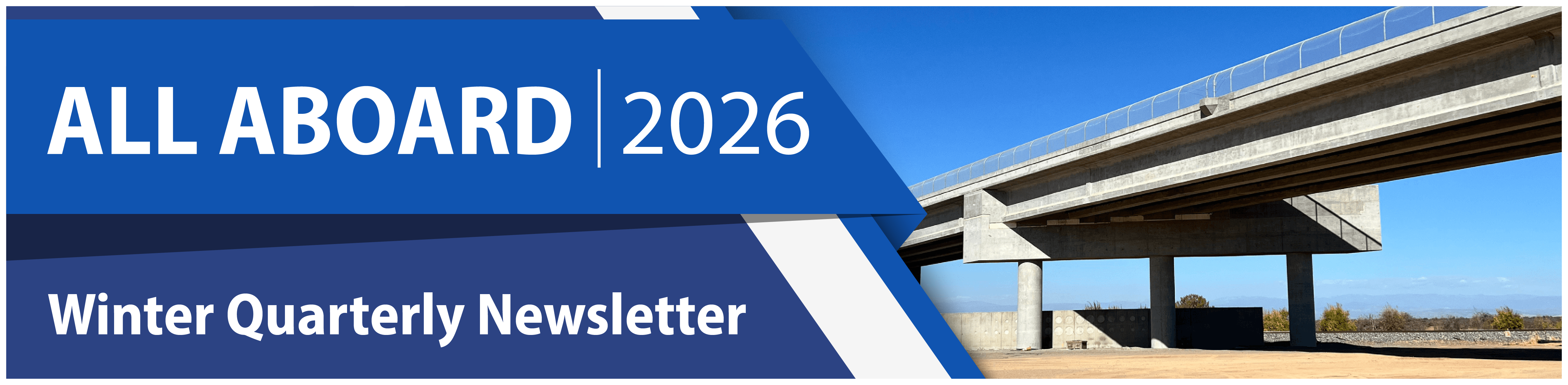 Blue and white banner that reads "All Aboard 2026 Winter Quarterly Newsletter." Next to the banner is a photo of the Avenue 17 Grade Separation.
